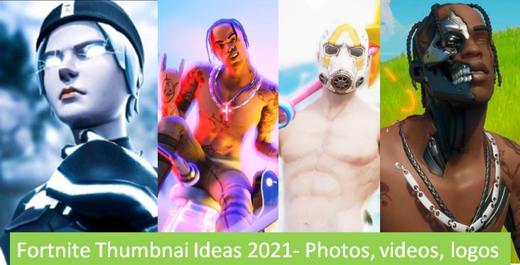 Fortnite Thumbnai Ideas 2021,Photos, videos, logos