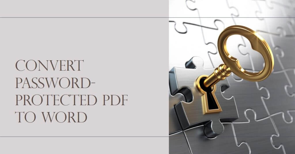 PDF to Word: How to Convert a Password-Protected File