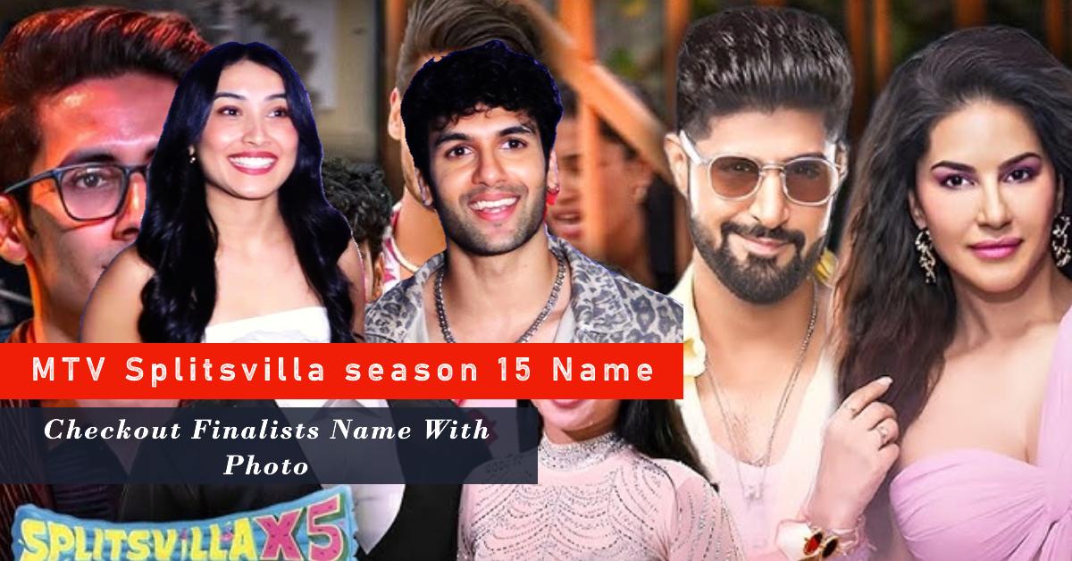 MTV Splitsvilla season 15 Name